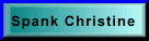 spank christine
